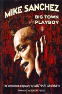 Mike Sanchez - Playboy z veľkého mesta - Mike Sanchez - Big Town Playboy