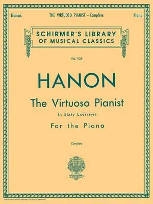 Hanon - Virtuózny klavirista v 60 cvičeniach - komplet: Schirmer's Library of Musical Classics, Vol. 925 - Hanon - Virtuoso Pianist in 60 Exercises - Complete: Schirmer's Library of Musical Classics, Vol. 925
