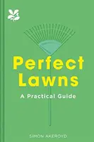 Dokonalé trávniky: Praktický sprievodca - Perfect Lawns: A Practical Guide