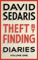 Krádež podľa nálezu - Denníky: Prvý zväzok - Theft by Finding - Diaries: Volume One