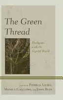 Zelená niť: Dialógy s rastlinným svetom - The Green Thread: Dialogues with the Vegetal World
