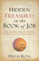 Skryté poklady v knihe Jób: Ako najstaršia biblická kniha odpovedá na dnešné vedecké otázky - Hidden Treasures in the Book of Job: How the Oldest Book in the Bible Answers Today's Scientific Questions