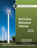 Údržba veterných turbín Level 1 Volume 1 Trainee Guide - Wind Turbine Maintenance Level 1 Volume 1 Trainee Guide