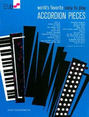 Svetovo obľúbené skladby pre akordeón, ktoré sa ľahko hrajú - World's Favorite Easy to Play Accordion Pieces