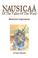 Nausica z Údolia vetra: Akvarelové impresie - Nausica of the Valley of the Wind: Watercolor Impressions
