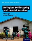 GCSE Religious Studies for Edexcel B: Náboženstvo, filozofia a sociálna spravodlivosť prostredníctvom kresťanstva - GCSE Religious Studies for Edexcel B: Religion, Philosophy and Social Justice through Christianity