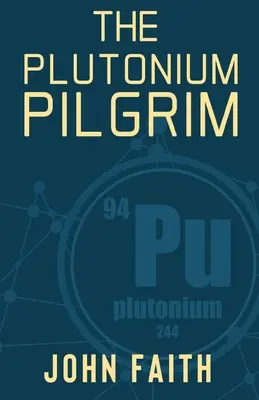 Plutóniový pútnik - The Plutonium Pilgrim