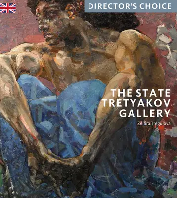 Štátna Tretiakovská galéria: Výber režiséra - The State Tretyakov Gallery: Director's Choice