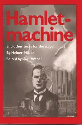 Hamletmachine a iné javiskové texty - Hamletmachine and Other Texts for the Stage