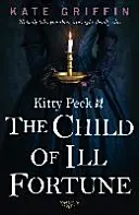 Kitty Pecková a dieťa nešťastia - Kitty Peck and the Child of Ill-Fortune