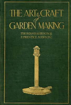 Umenie a remeslo tvorby záhrad - The Art and Craft of Garden Making
