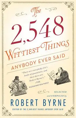 2 548 najvtipnejších vecí, ktoré kedy niekto povedal - The 2,548 Wittiest Things Anybody Ever Said