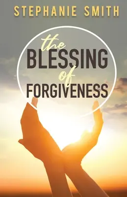 Požehnanie odpustenia - The Blessing of Forgiveness