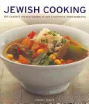 Židovská kuchyňa: 130 klasických jedál na 220 sugestívnych fotografiách - Jewish Cooking: 130 Classic Dishes Shown in 220 Evocative Photographs