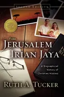 Z Jeruzalema do Irian Jaya: Životopisné dejiny kresťanských misií - From Jerusalem to Irian Jaya: A Biographical History of Christian Missions