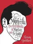 Mozipedia - Encyklopédia Morrisseyho a skupiny Smiths - Mozipedia - The Encyclopaedia of Morrissey and the Smiths