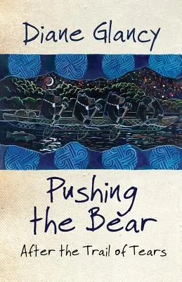 Tlačenie medveďa: Po stopách sĺz - Pushing the Bear: After the Trail of Tears