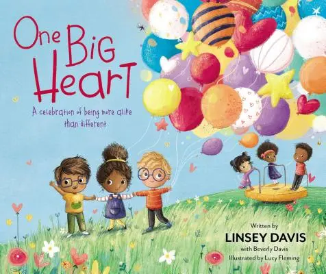 Jedno veľké srdce: A Celebration of Being More Alike Than Different - One Big Heart: A Celebration of Being More Alike Than Different