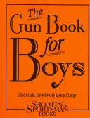 Kniha o zbraniach pre chlapcov - The Gun Book for Boys
