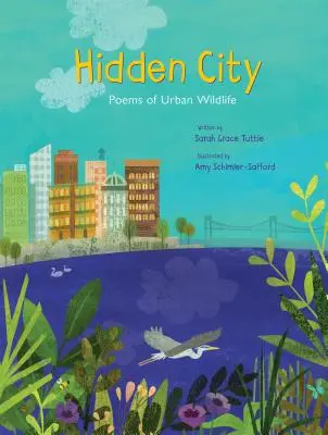 Skryté mesto: Básne o mestskej divočine - Hidden City: Poems of Urban Wildlife