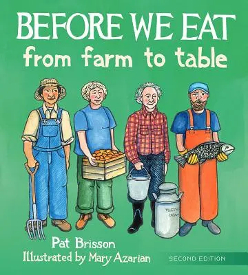 Predtým, ako sa najeme: Od farmy až po stôl - Before We Eat: From Farm to Table