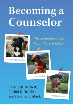 Stať sa poradcom: Tri pohľady z praxe - Becoming a Counselor: Three Perspectives from the Trenches