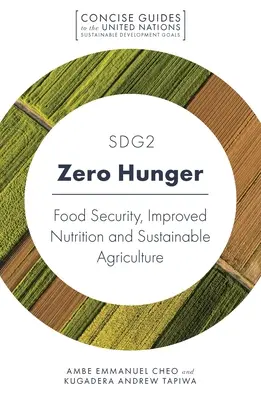Sdg2 - Nulový hlad: Zodpovednosť za potravinovú bezpečnosť, lepšiu výživu a udržateľné poľnohospodárstvo - Sdg2 - Zero Hunger: Food Security, Improved Nutrition and Sustainable Agriculture