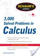 Schaum's Outline of 3000 Solved Problems in Calculus