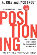 Positioning: Marketingová kampaň (s CD): Bitka o vašu myseľ - Positioning: The Battle for Your Mind