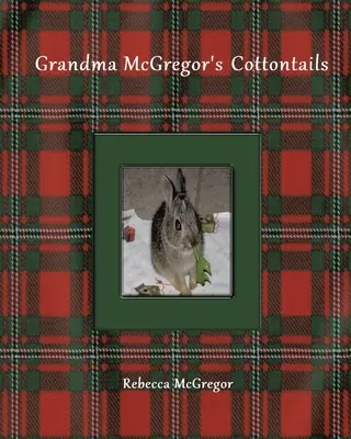 Bavlnené chvosty babičky McGregorovej - Grandma McGregor's Cottontails