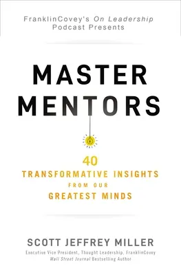 Majstri mentori: 30 transformačných postrehov od našich najväčších mozgov - Master Mentors: 30 Transformative Insights from Our Greatest Minds
