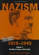 Nacizmus 1919-1945 1. diel: Nástup k moci 1919-1934: Vydanie: 1919-1919: Dokumentárna čítanka - Nazism 1919-1945 Volume 1: The Rise to Power 1919-1934: A Documentary Reader