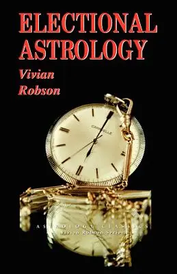 Elekčná astrológia - Electional Astrology