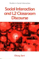 Sociálna interakcia a diskurz v triede L2 - Social Interaction and L2 Classroom Discourse