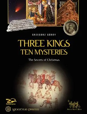 Traja králi, desať tajomstiev: Tajomstvá Vianoc a Troch kráľov - Three Kings, Ten Mysteries: The Secrets of Christmas and Epiphany