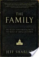 Rodina: Tajný fundamentalizmus v srdci americkej moci - The Family: The Secret Fundamentalism at the Heart of American Power