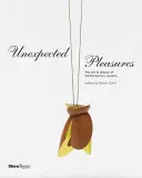 Nečakané potešenia - Umenie a dizajn súčasného šperku - Unexpected Pleasures - The Art and Design of Contemporary Jewelry
