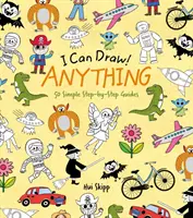 Dokážem kresliť! Anything - 50 Simple Step-by-Step Guides (Potter William (Author)) - I Can Draw! Anything - 50 Simple Step-by-Step Guides (Potter William (Author))