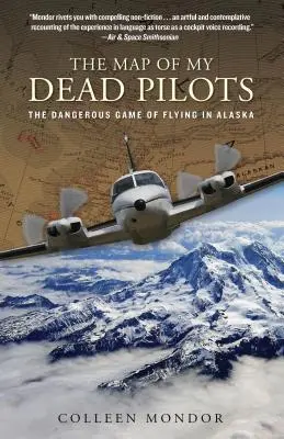 Mapa mojich mŕtvych pilotov: Nebezpečná hra lietania na Aljaške - Map of My Dead Pilots: The Dangerous Game of Flying in Alaska