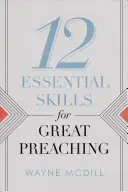 12 základných zručností pre skvelé kázanie - 12 Essential Skills for Great Preaching