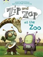 Klub chrobákov Riadená beletria 1. ročník Žltá C Zip a Zap v ZOO - Bug Club Guided Fiction Year 1 Yellow C Zip and Zap at the Zoo