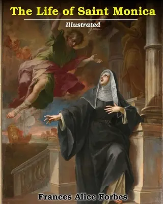 Život svätej Moniky - Life of Saint Monica