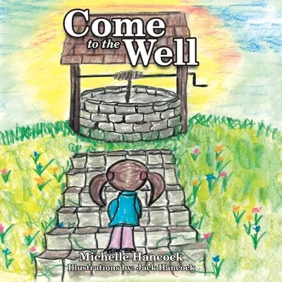 Príďte k studni - Come to the Well