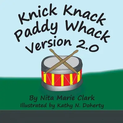 Knick Knack Paddy Whack verzia 2.0 - Knick Knack Paddy Whack Version 2.0