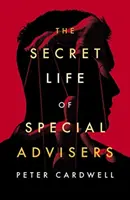 Tajný život špeciálnych poradcov - Secret Life of Special Advisers