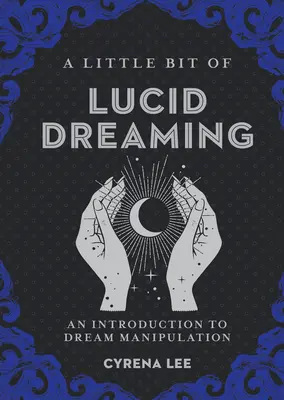 Trochu lucidného snívania, 27: Úvod do manipulácie so snami - A Little Bit of Lucid Dreaming, 27: An Introduction to Dream Manipulation