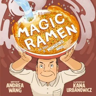 Magický Ramen: Príbeh Momofuku Ando - Magic Ramen: The Story of Momofuku Ando