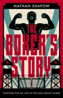 Príbeh boxera: Boj o život v nacistických táboroch - The Boxer's Story: Fighting for My Life in the Nazi Camps
