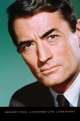 Gregory Peck: Peck: Očarujúci život - Gregory Peck: A Charmed Life