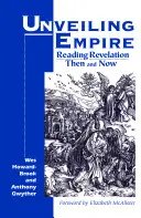 Odhaľovanie impéria: Čítanie Zjavenia vtedy a teraz - Unveiling Empire: Reading Revelation Then and Now